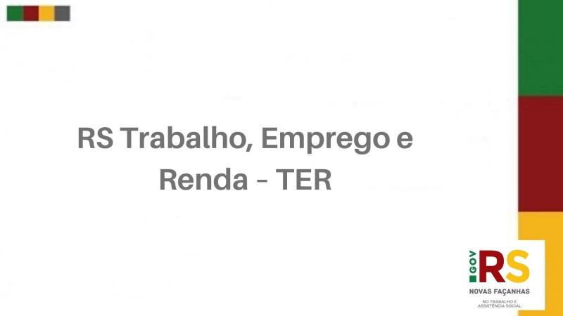 RS Trabalho, Emprego e Renda – TER
