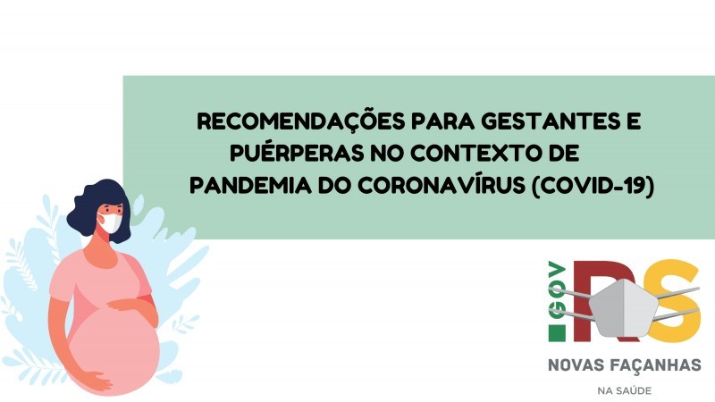 Cartaz com a ilustração de uma mulher grávida com o seguinte texto: recomendações para gestantes e puérperas no contexto de pandemia do coronavírus (covid-19).