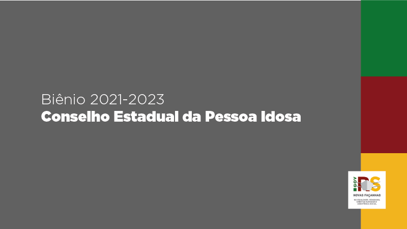 Banner com o seguinte texto: Biênio 2021-2023 - Conselho Estadual da Pessoa Idosa